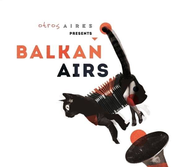 Balkan Airs Feat. Otros Aires - Otros Aires Presents Balkan Airs (CD)