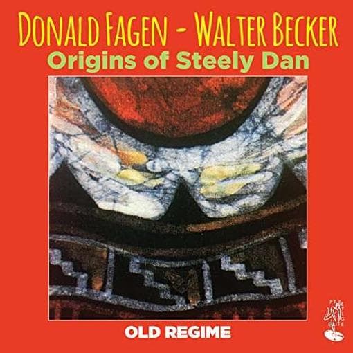 Donald Fagen & Walter Becker - Origins Of Steely Dan - Old Regime