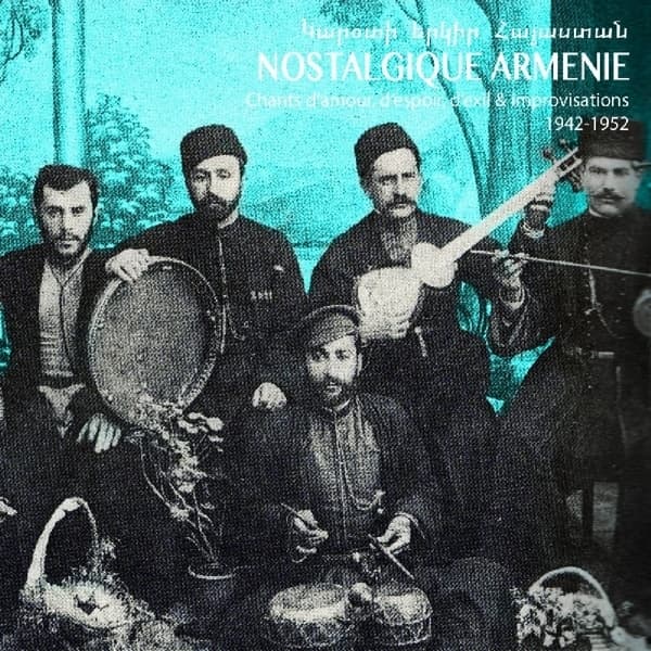 Various Artists - Nostalgique Armenie : Chants D'Amour, D'Espoir, D'Exil & Improvisations 1942-1952 (CD)