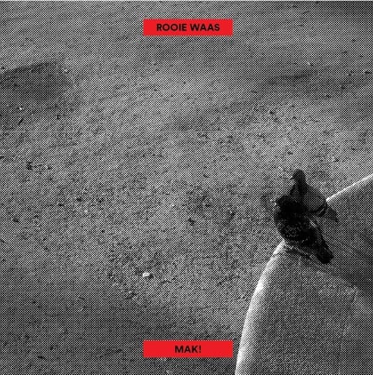 Rooie Waas - Mak! (LP)