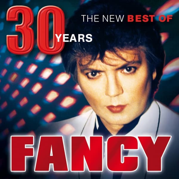 Fancy - 30 Years. The New Best Of Fancy (CD)