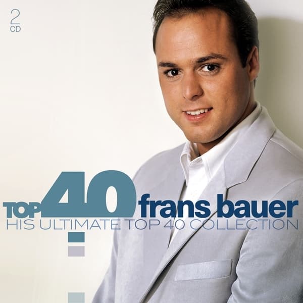 Frans Bauer - Top 40 Frans Bauer (His Ultimate Top 40 Collection) (2 CD)