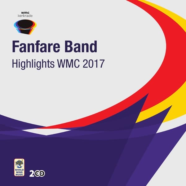 Fanfare Band - Fanfare Band Highlights WMC 2017 (2 CD)