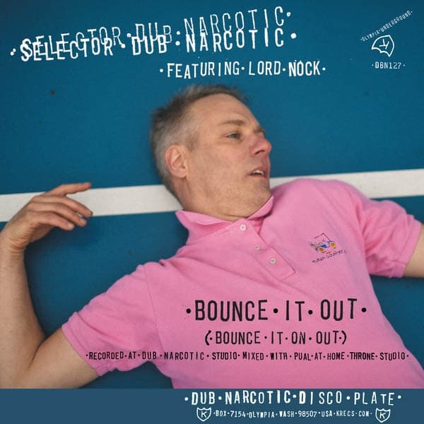 Selector Dub Narcotic - Bounce It Out (Bounce It On Out) (7" Single)