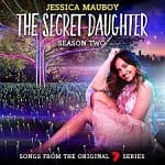 Mauboy, Jessica - Songs From The 7 Series: Secret Daughter Season 2