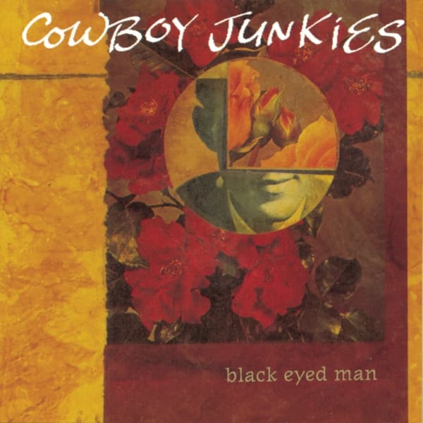 Cowboy Junkies - Black Eyed Man (2 LP)