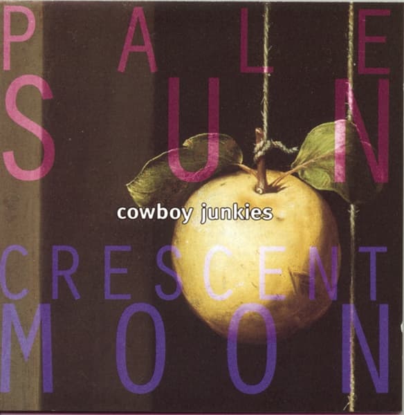 Cowboy Junkies - Pale Sun, Crescent Moon (2 LP)