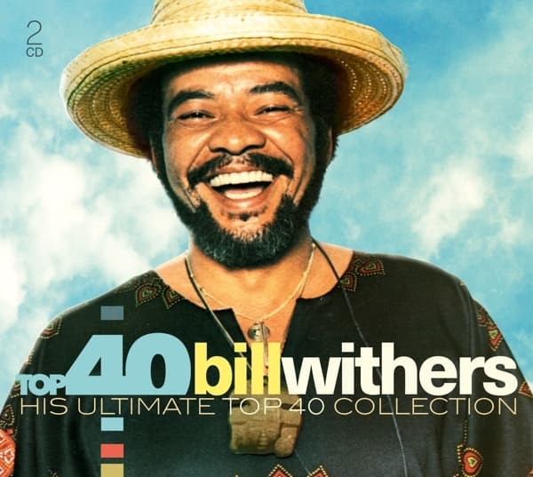 Bill Withers - Top 40 -Bill Withers. His Ultimate Top 40 -Collection (2 CD)