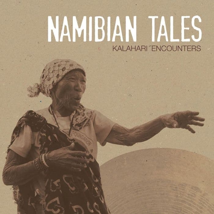 The Namibian Tales - Kalahari Encounters (CD)