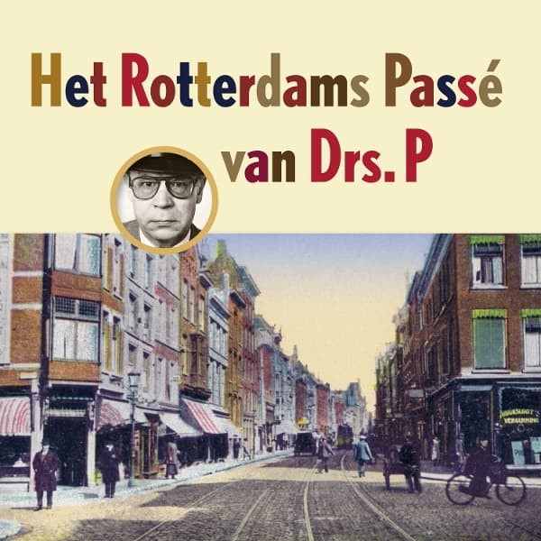 Drs.P - Het Rotterdams Passé Van Drs. P (CD)