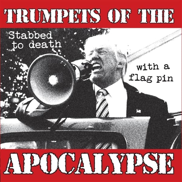 Trumpets Of The Apocalypse - Stabbed To Death With A Flag Pin (CD)