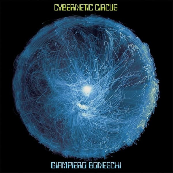 Giampiero Boneschi - Cybernetic Circus (LP)