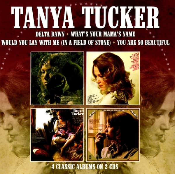 Tanya Tucker - Delta Dawn / What's Youir Mama's Name/Would You Lay With Me/ You Are So Beautiful (2 CD)