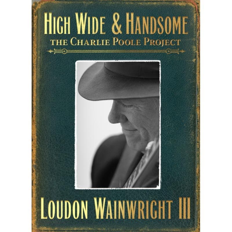 Loudon Wainwright III - High Wide & Handsome (2 CD | Book)