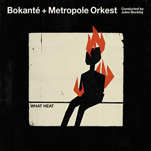 Bokanté + Metropole Orchestra, Jules Buckley - What Heat (CD)