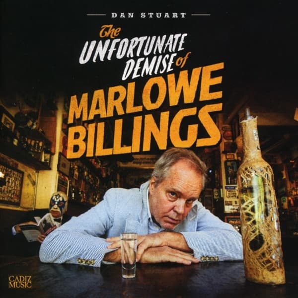 Dan Stuart - The Unfortunate Demise Of Marlowe Billings (CD)