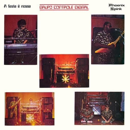 Grupo Controle Digital - A Festa É Nossa (LP) (Remastered)