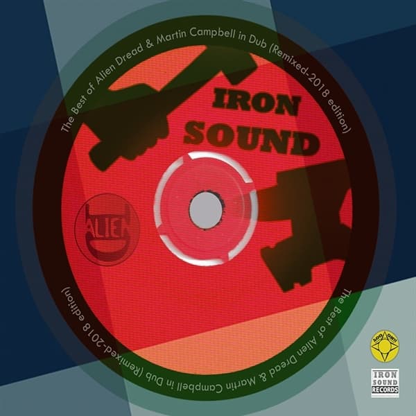 Alien Dread, Martin Campbell & Hi-Tech Roots Dynamics - The Best of Alien Dread & Martin Campbell in Dub - Remixed 2018 Edition (CD) (Limited Edition)