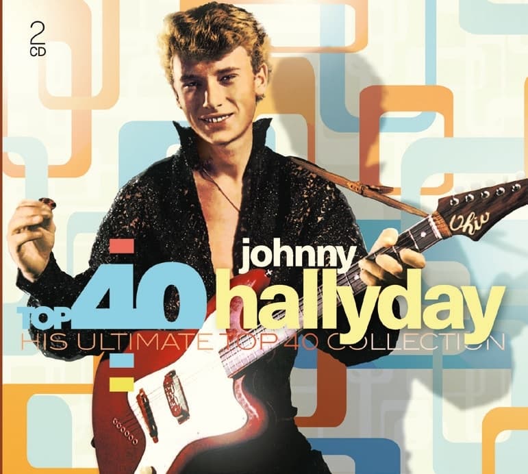 Johnny Hallyday - Top 40 -Johnny Hallyday - His Ultimate Top 40 -Collection (2 CD)