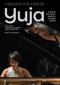 Yuja Wang - Through The Eyes Of Yuja