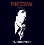 Chris Youlden & The Slammers - Closing Time (CD)