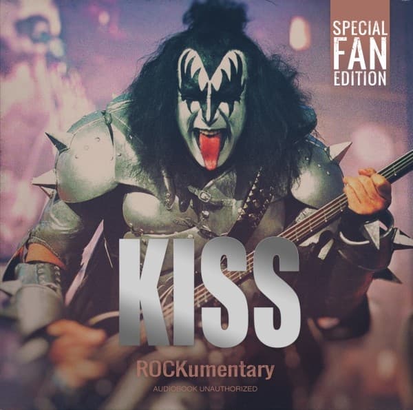 Kiss - Audiobook: Kiss - Rockumentary (CD) (Special Edition)