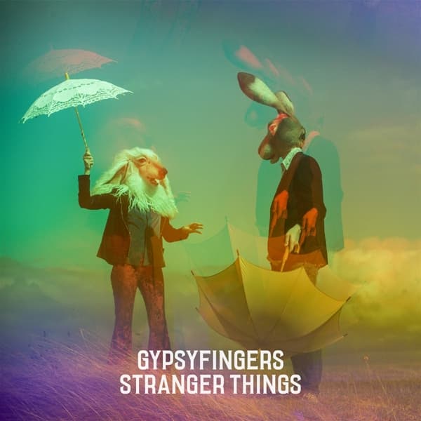 Gypsyfingers - Stranger Things (LP)
