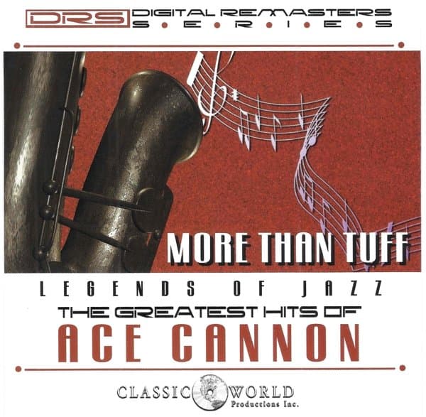 Ace Cannon - More Than Tuff; Greatest Hits (CD)