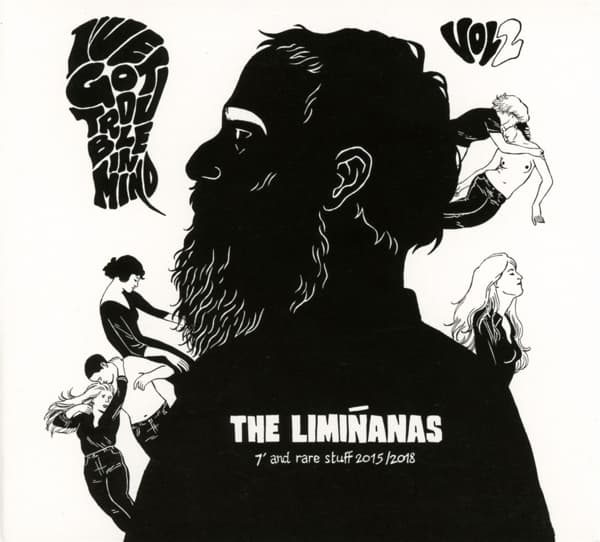 The Liminanas - I've Got Trouble In Mind Vol.2 - 7 And Rare Stuff 2015/2018 (CD)