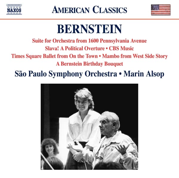 São Paulo Symphony Orchestra, Marin Alsop - Bernstein: 1600 Pennsylvania Avenue Suite | Slava! | CBS Music | A Bernstein Birthday Bouquet (CD)