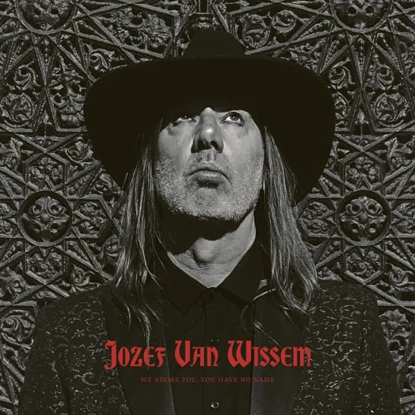 Jozef Van Wissem - We Adore You, You Have No Name (CD)