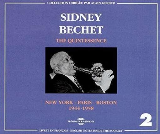 Sidney Bechet - The Quintessence / New York - Paris - Boston (1944-1958) (2 CD)