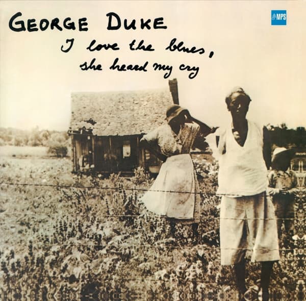 George Duke - I Love The Blues, She Heard My Cry (LP) (Remastered)