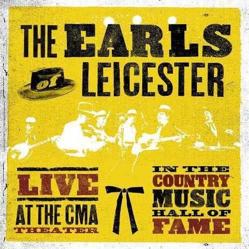 The Earls Of Leicester - Live At The CMA Theater In The Country Music Hall Of Fame (CD)