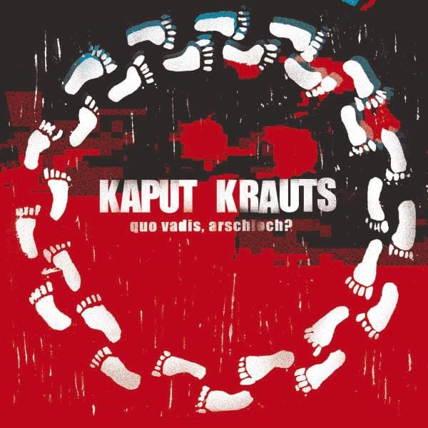 Kaput Krauts - Quo Vadis Arschloch (CD)