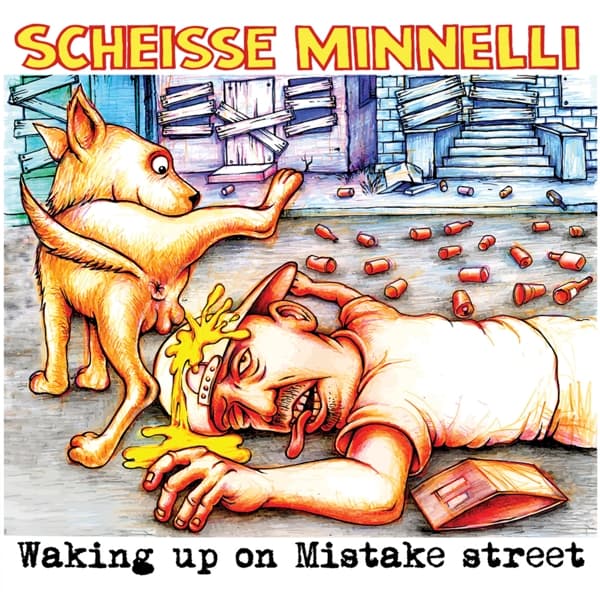 Scheisse Minnelli - Waking Up On Mistake Street (CD)