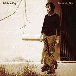 Bill MacKay - Fountain Fire (CD)