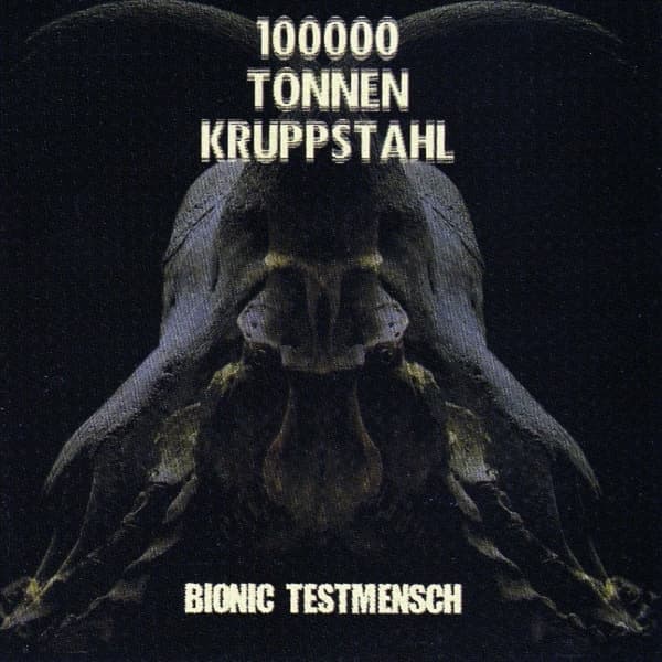 100000 Tonnen Kruppstahl - Bionic Testmensch (CD)