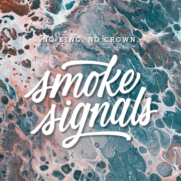 No King. No Crown. - Smoke Signals (LP)
