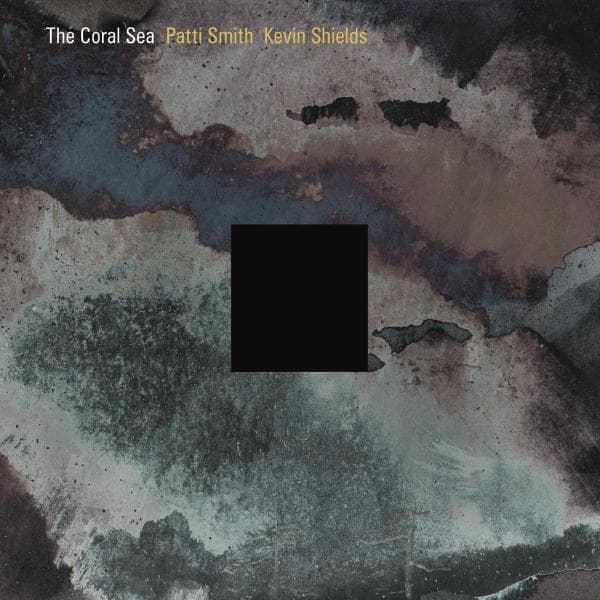 Patti Smith & Kevin Shields - The Coral Sea (2 CD)