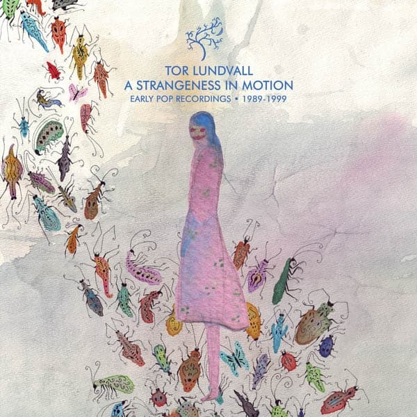 Tor Lundvall - A Strangeness In Motion (Early Pop Recordings • 1989-1999) (LP) (Coloured Vinyl)