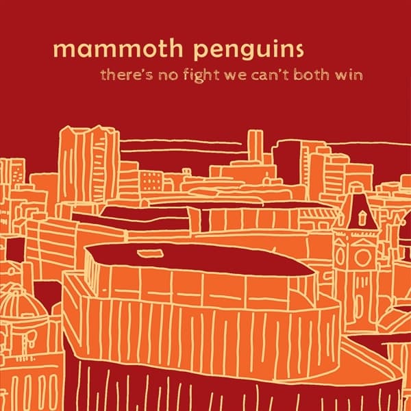Mammoth Penguins - There's No Fight We Can't Both Win (CD)