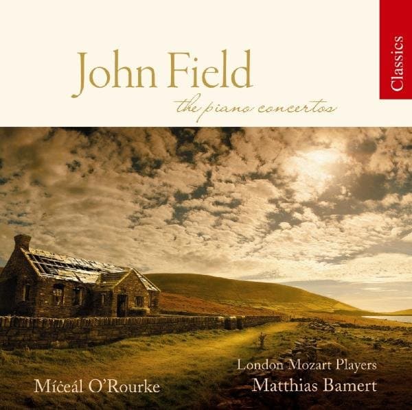Míceál O'Rourke, London Mozart Players - Field: The Piano Concertos (4 CD) (Remastered)