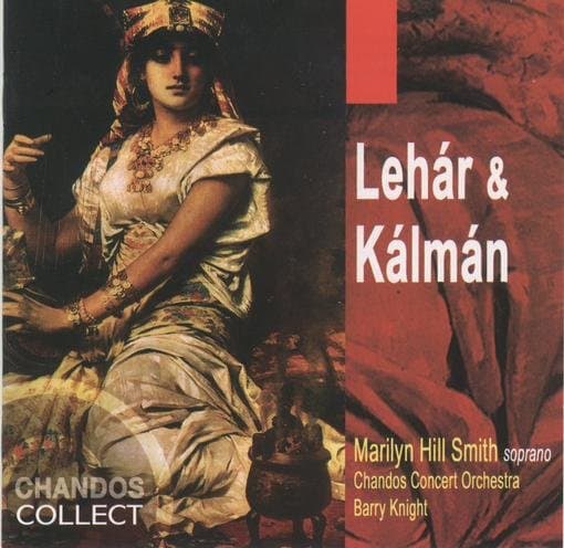 Hill Smith/Chandos Concert Orchestr - Marilyn Hill Smith Sings Lehar & Ka