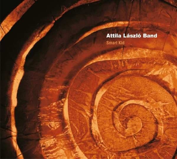 Attila László Band - Smart Kid (CD)
