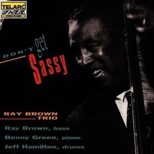 Ray Brown Trio - Don't Get Sassy (CD)