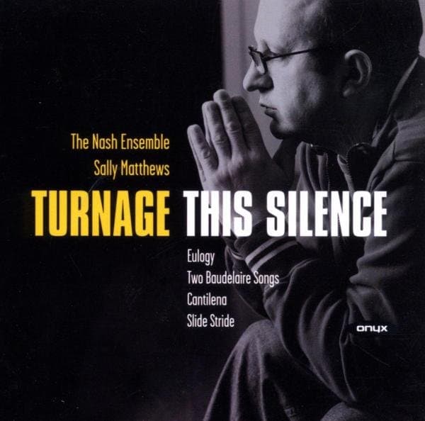 The Nash Ensemble, Sally Matthews - Turnage: This Silence (Chamber Works) (CD)