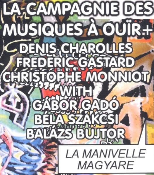 La Campagnie Des Musiques A Ouir - La Manivelle Magyare (CD)