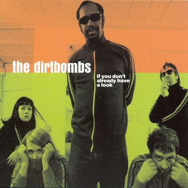 The Dirtbombs - If You Don't Already Have A Look (2 CD)