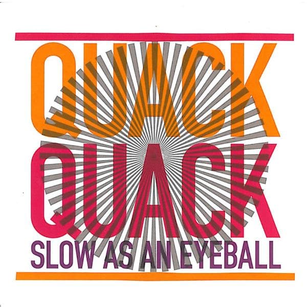 Quack Quack - Slow As An Eyeball (CD)